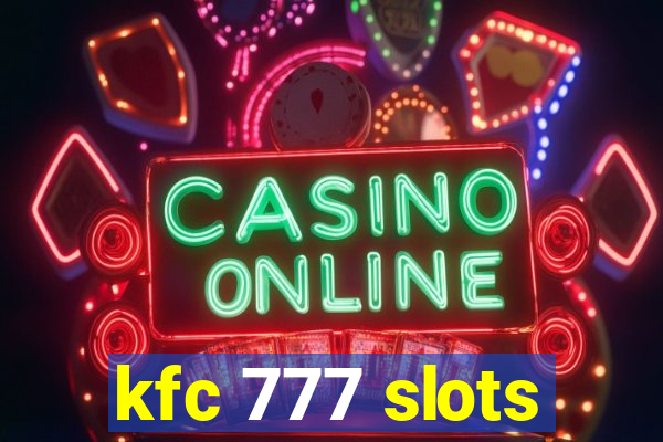 kfc 777 slots